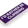 'I'd Rather Be...' Bumper Stickers