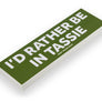 'I'd Rather Be...' Bumper Stickers