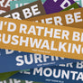 'I'd Rather Be...' Bumper Stickers
