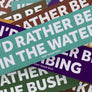 'I'd Rather Be...' Bumper Stickers