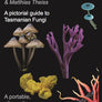 FungiFlip: A Pictorial Guide to Tasmanian Fungi