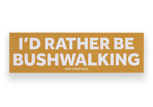 'I'd Rather Be...' Bumper Stickers Bushwalking