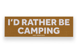 'I'd Rather Be...' Bumper Stickers Camping