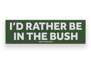 'I'd Rather Be...' Bumper Stickers In The Bush