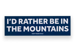 'I'd Rather Be...' Bumper Stickers In The Mountains