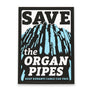Save the Organ Pipes sticker